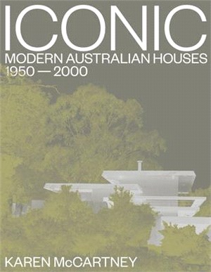 Iconic ― Modern Australian Houses 1950-2000