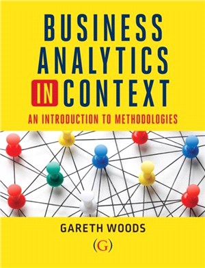 Business Analytics in Context：An Introduction to Mathematical Methodologies