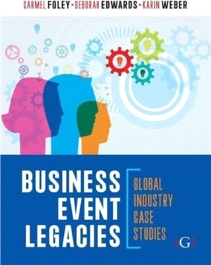 Business Event Legacies：Global industry case studies