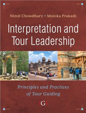 Interpretation and Tour Leadership：Principles and Practices of Tour Guiding