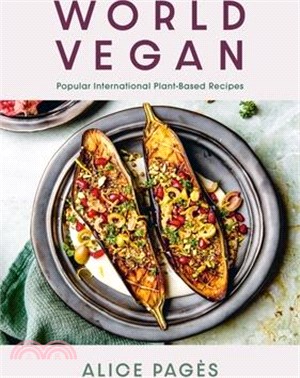 World Vegan: Popular International Plant-Based Recipes