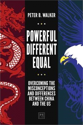 Powerful, Different, Equal ― Overcoming the Misconceptions and Differences Between China and the Us