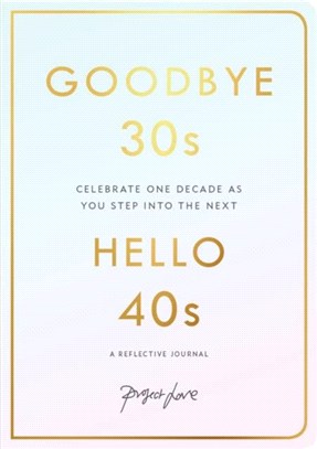 Goodbye 30s, Hello 40s：A reflective journal