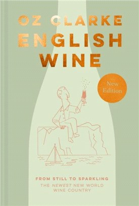 English Wine：From Still to Sparkling: the Newest New World Wine Country