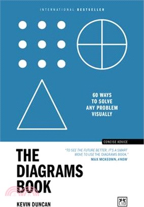 The Diagrams Book: 60 Ways to Solve Any Problem Visually