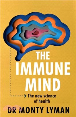 The Immune Mind：The new science of health