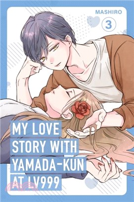 My Love Story with Yamada-kun at Lv999, Vol. 3