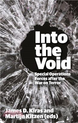 Into the Void：Special Operations Forces after the War on Terror