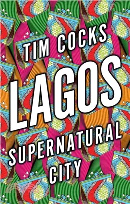 Lagos：Supernatural City