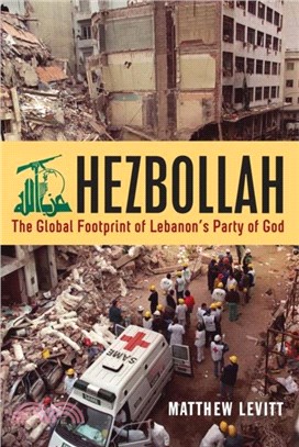 Hezbollah：The Global Footprint of Lebanon's Party of God