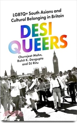 Desi Queers：LGBTQ+ South Asians and Cultural Belonging in Britain