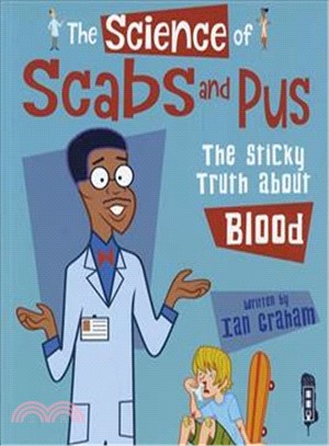 The Science of Scabs & Pus : The Slimy Truth About Blood