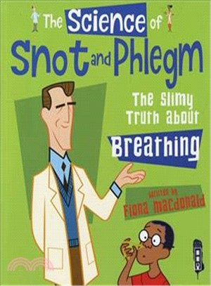 The Science Of Snot & Phlegm : The Slimy Truth About Breathing
