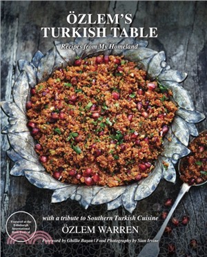 Ozlem's Turkish Table：Recipes from My Homeland