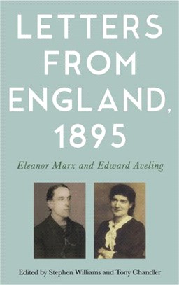 Letters from England, 1895：Eleanor Marx and Edward Aveling