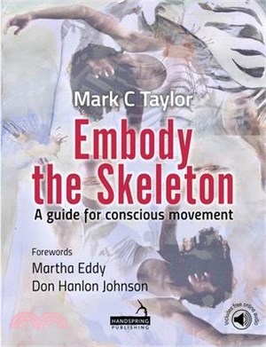 Embody the Skeleton ― A Guide for Conscious Movement