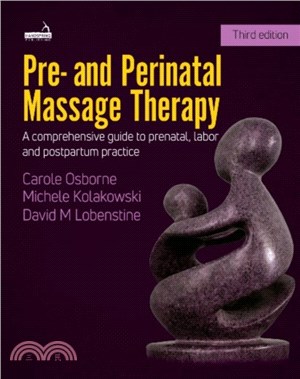 Pre- and Perinatal Massage Therapy：A comprehensive guide to prenatal, labor and post-partum practice