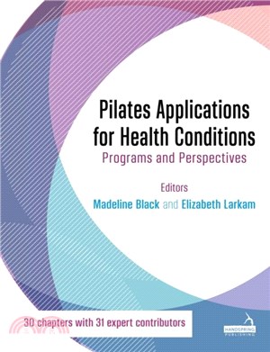 Pilates Applications for Health Conditions：Programs and Perspectives