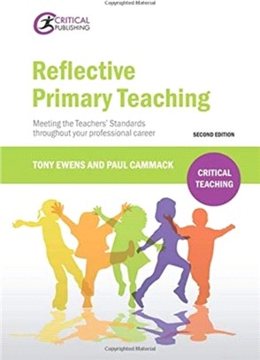 Reflective Primary Teaching：Meeting the Teachers' Standards throughout your professional career