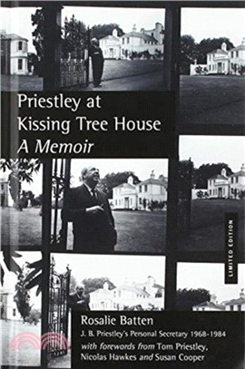 Priestley at Kissing Tree House：A Memoir
