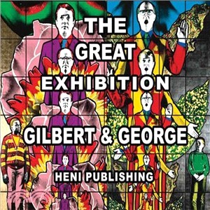 Gilbert & George ― The Great Exhibition