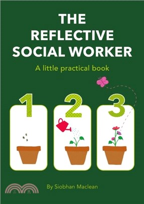 The Reflective Social Worker - A little practical book