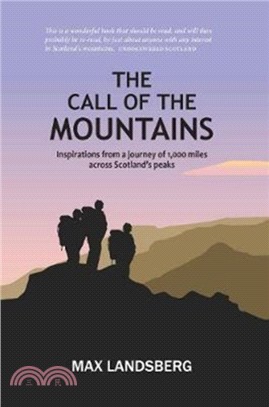 The Call of the Mountains：Inspirations from a journey of 1,000 miles across Scotland's peaks