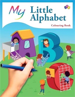My Little Alphabet Colouring Book: Cute Creative Children's Colouring