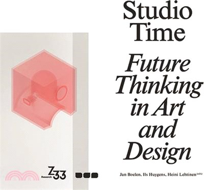 Studio Time ― Future Thinking in Art and Design