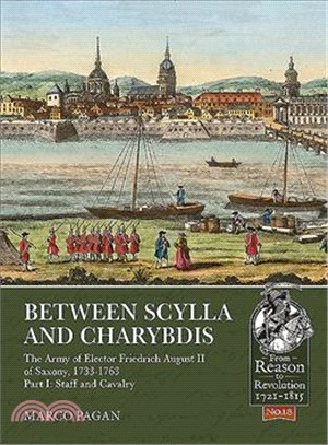 Between Scylla and Charybdis ― The Army of Elector Frederick August II of Saxony, 1733-1763: Staff and Cavalry