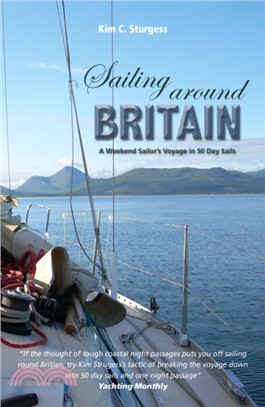 Sailing Around Britain：A Weekend Sailor's Voyage in 50 Day Sails