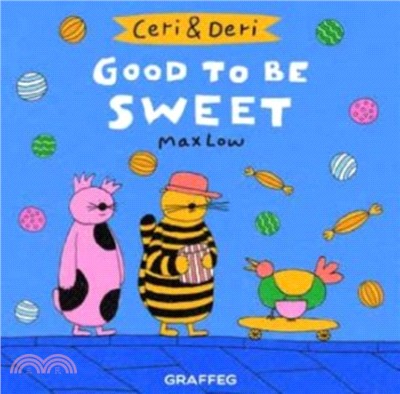 Ceri & Deri: Good To Be Sweet