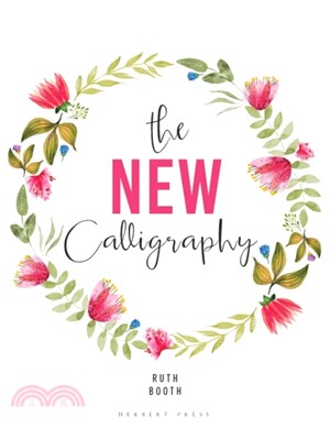 The New Calligraphy：Inspiration and instruction for 40 hand-lettered alphabets