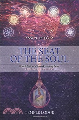 The Seat of the Soul：Rudolf Steiner's Seven Planetary Seals, A Biological Perspective