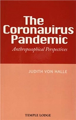 The Coronavirus Pandemic：Anthroposophical Perspectives