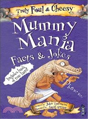 Truly Foul and Cheesy Mummy Mania Jokes and Facts Book