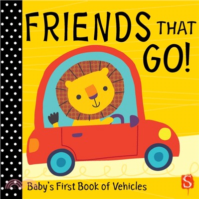 Friends that go!：Baby's First Book of Vehicles