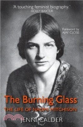 The Burning Glass：The Life of Naomi Mitchison
