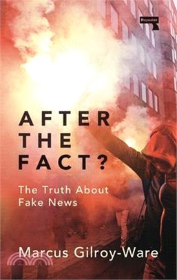 After the Fact? ― The Truth About Fake News