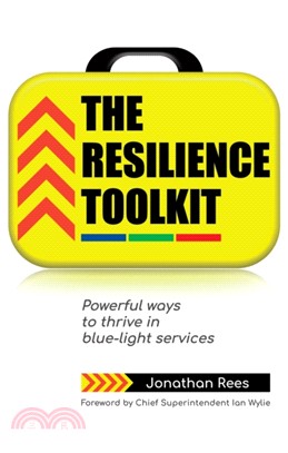 The Resilience Toolkit：Powerful ways to thrive in blue-light services