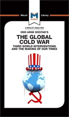 The Global Cold War ― Third World Interventions and the Making of Our Times