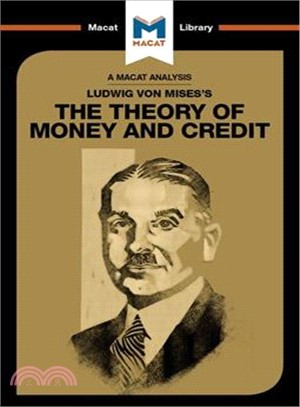 Ludwig Von Mises's the Theory of Money and Credit