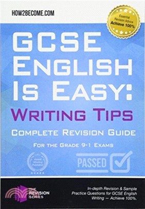 GCSE English is Easy: Writing Skills：Complete Revision Guidance for the grade 9-1 Exams.