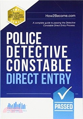 Police Detective Constable: Direct Entry：A complete guide to passing the selection process for the Specialist Entry Detective Programme