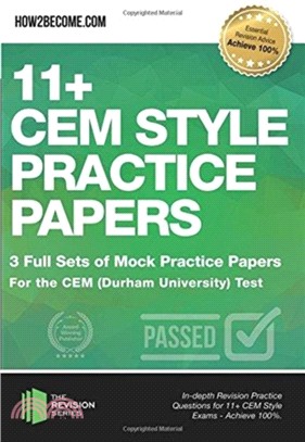 11+ CEM Style Practice Papers: 3 Full Sets of Mock Practice Papers for the CEM (Durham University) Test：In-depth Revision Practice Questions for 11+ CEM Style Exams - Achieve 100%.