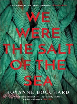 We Were the Salt of the Sea