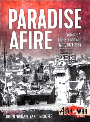 Paradise Afire ─ The Sri Lankan War, 1971-1987