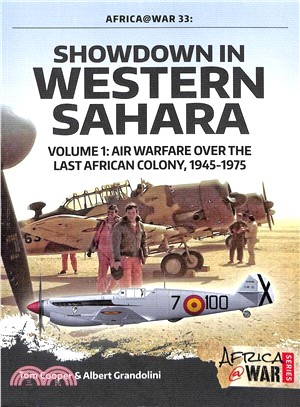 Showdown in Western Sahara ― Air Warfare over the Last African Colony, 1957-1991