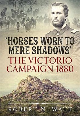 Horses Worn to Mere Shadows ― The Victorio Campaign, 1880