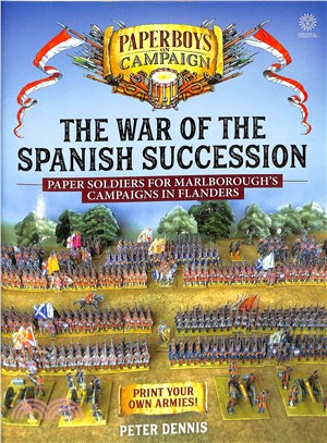 The War of the Spanish Succession ― Paper Soldiers for Marlborough's Campaigns in Flanders